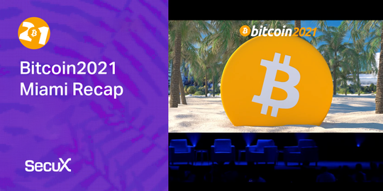 SecuX Bitcoin 2021 Miami Recap