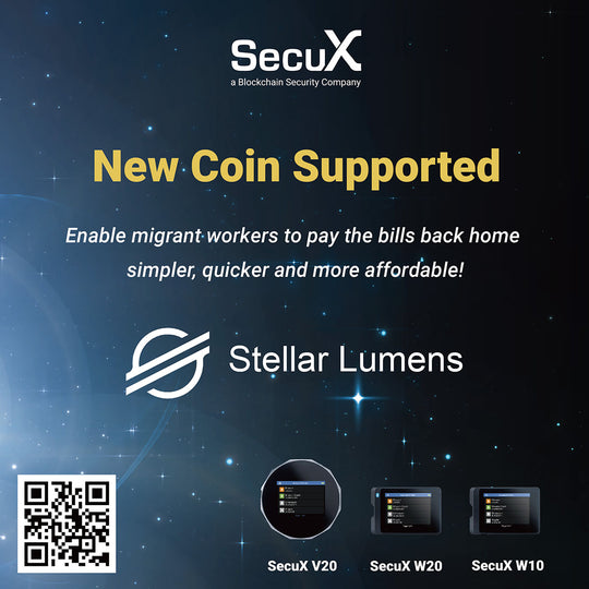 SecuX New SE Firmware Upgrading V20, W20 and W10 Crypto Hardware Wallets to support Stellar Lumens (XLM) for Migrant Workers for Cross-border Payments