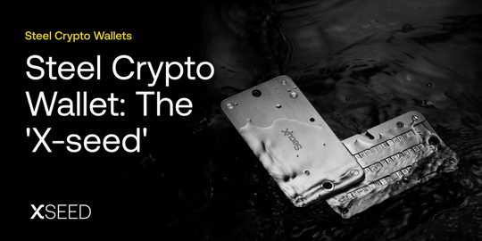 Introducing SecuX’s Steel Crypto Wallet: The ‘X-Seed’