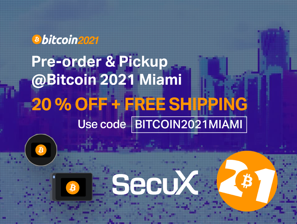 Announcement: SecuX is coming to Bitcoin 2021 conference in Miami!